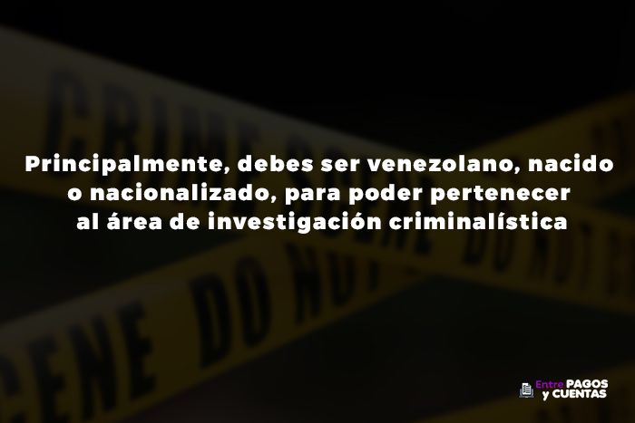 requisitos para estudiar criminalistica en venezuela